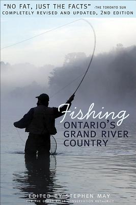Fishing Ontario's Grand River Country - May, Stephen (Editor)