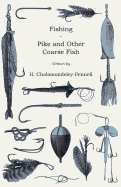 Fishing - Pike and Other Coarse Fish