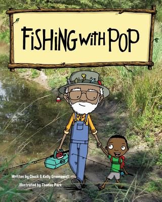 Fishing With Pop - Greenawalt, Chuck, and Greenawalt, Kelly