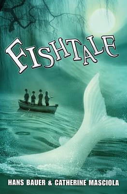 Fishtale - Bauer, Hans, and Masciola, Catherine