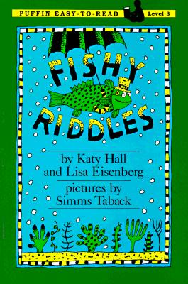 Fishy Riddles: Level 3 - Hall, Katy, and Taback, Simms, and Eisenberg, Lisa