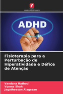 Fisioterapia para a Perturbao de Hiperatividade e Dfice de Ateno