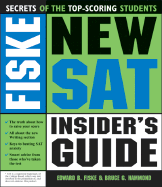 Fiske New SAT Insider's Guide - Fiske, Edward, and Hammond, Bruce