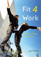 Fit 4 Work: Stay Fit, Fresh and Alert