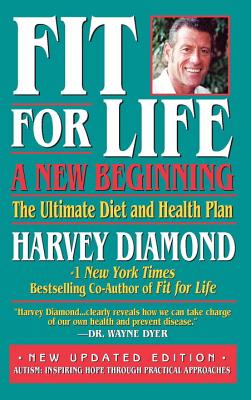 Fit for Life: A New Beginning: The Ultimate Diet and Health Plan - Diamond, Harvey