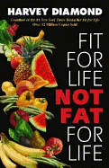 Fit for Life: Not Fat for Life