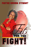 Fit for the Fight!: The Vigilant Fight of Faith for My Husband, My Family, and Myself