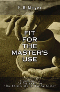 Fit for the Master's Use