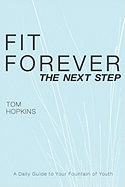 Fit Forever: The Next Step