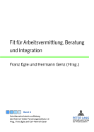 Fit Fuer Arbeitsvermittlung, Beratung Und Integration - Egle, Franz (Editor), and Genz, Hermann (Editor)