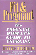 Fit & Pregnant: The Pregnant Woman's Guide to Exercise - Butler, Joan Marie