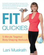 Fit Quickies: Five-Minute, Targeted Body-Shaping Workouts