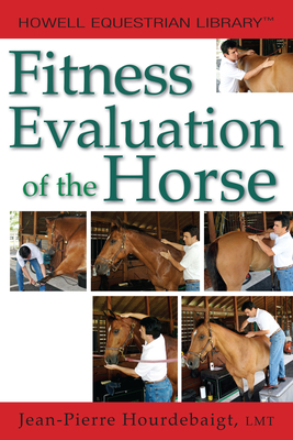 Fitness Evaluation of the Horse - Hourdebaigt, Jean-Pierre