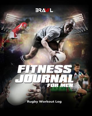 Fitness Journal for Men: Rugby Workout Log - Jones, Greg