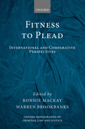 Fitness to Plead: International and Comparative Perspectives