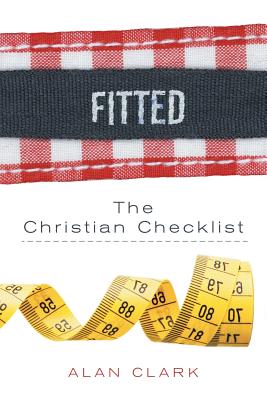 Fitted: The Christian Checklist - Clark, Alan