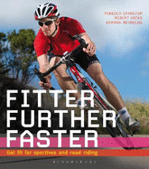 Fitter, Further, Faster: Get Fit for Sportives and Road Riding