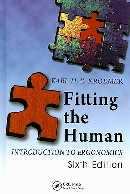 Fitting the Human: Introduction to Ergonomics - Kroemer, Karl H E