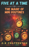 Five at a Time: The Magic of Mini Routines