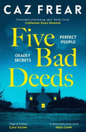 Five Bad Deeds: One by one they will destroy you . . .