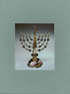 Five Centuries of Hanukkah Lamps from the Jewish Museum: A Catalogue Raisonn