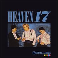 Five Classic Albums - Heaven 17