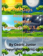 Five Days Accurate Weather Forecast In U.S.A. September 22nd- September 26th,