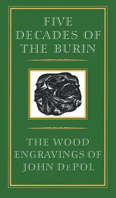 Five Decades of the Burin: The Wood Engravings of John Depol - Godine, David R