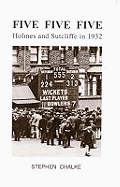 Five Five Five: Holmes and Sutcliffe in 1932