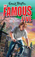 Five Get Into Trouble: Book 8