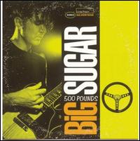 Five Hundred Pounds - Big Sugar