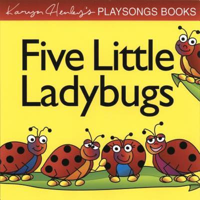 Five Little Ladybugs - Henley, Karyn