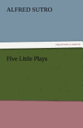 Five Little Plays