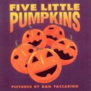 Five Little Pumpkins - Yaccarino, Dan (Illustrator)