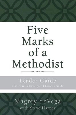 Five Marks of a Methodist: Leader Guide - Devega, Magrey