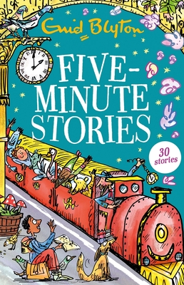 Five-Minute Stories: 30 stories - Blyton, Enid