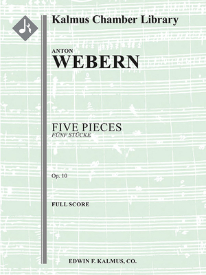 Five Pieces (Fnf Stcke), Op. 10: Score - Webern, Anton (Composer)