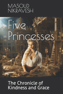 Five Princesses: The Chronicle of Kindness and Grace