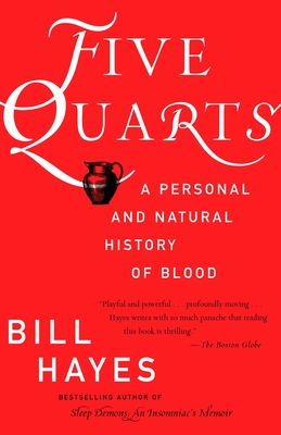 Five Quarts: A Personal and Natural History of Blood - Hayes, Bill B