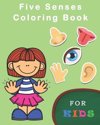 Five Senses Coloring Books For Kids: Five Senses Activity Learning Work for Boys and Girls - Journal, Simple Life