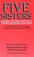 Five Sisters: Women Against the Tsar