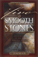 Five Smooth Stones: Discovering the Path to Wholeness of Soul - Nelson, Tom