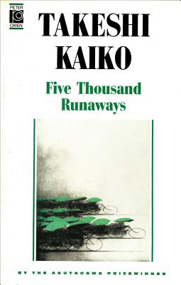 Five Thousand Runaways - Kaiko, Takeshi