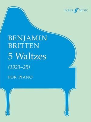 Five Waltzes - Britten, Benjamin (Composer)