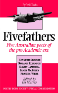 Fivefathers: Five Australian Poets of the Pre-Academic Era - Murray, Lee (Editor)