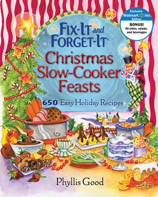 Fix-It and Forget-It Christmas Slow-Cooker Feasts: 650 Easy Holiday Recipes - Good, Phyllis Pellman