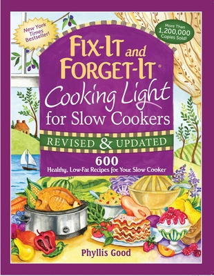 Fix-It and Forget-It Cooking Light for Slow Cookers: 600 Healthy, Low-Fat Recipes for Your Slow Cooker - Good, Phyllis