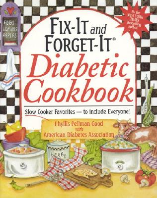 Fix-It and Forget-It Diabetic Cookbook - Good, Phyllis Pellman, and American Diabetes Association