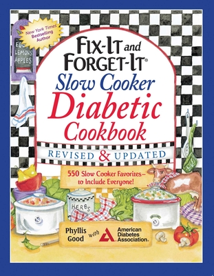 Fix-It and Forget-It Slow Cooker Diabetic Cookbook: 550 Slow Cooker Favorites--To Include Everyone - Good, Phyllis