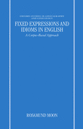 Fixed Expressions and Idioms in English'a Corpus-Based Approach'